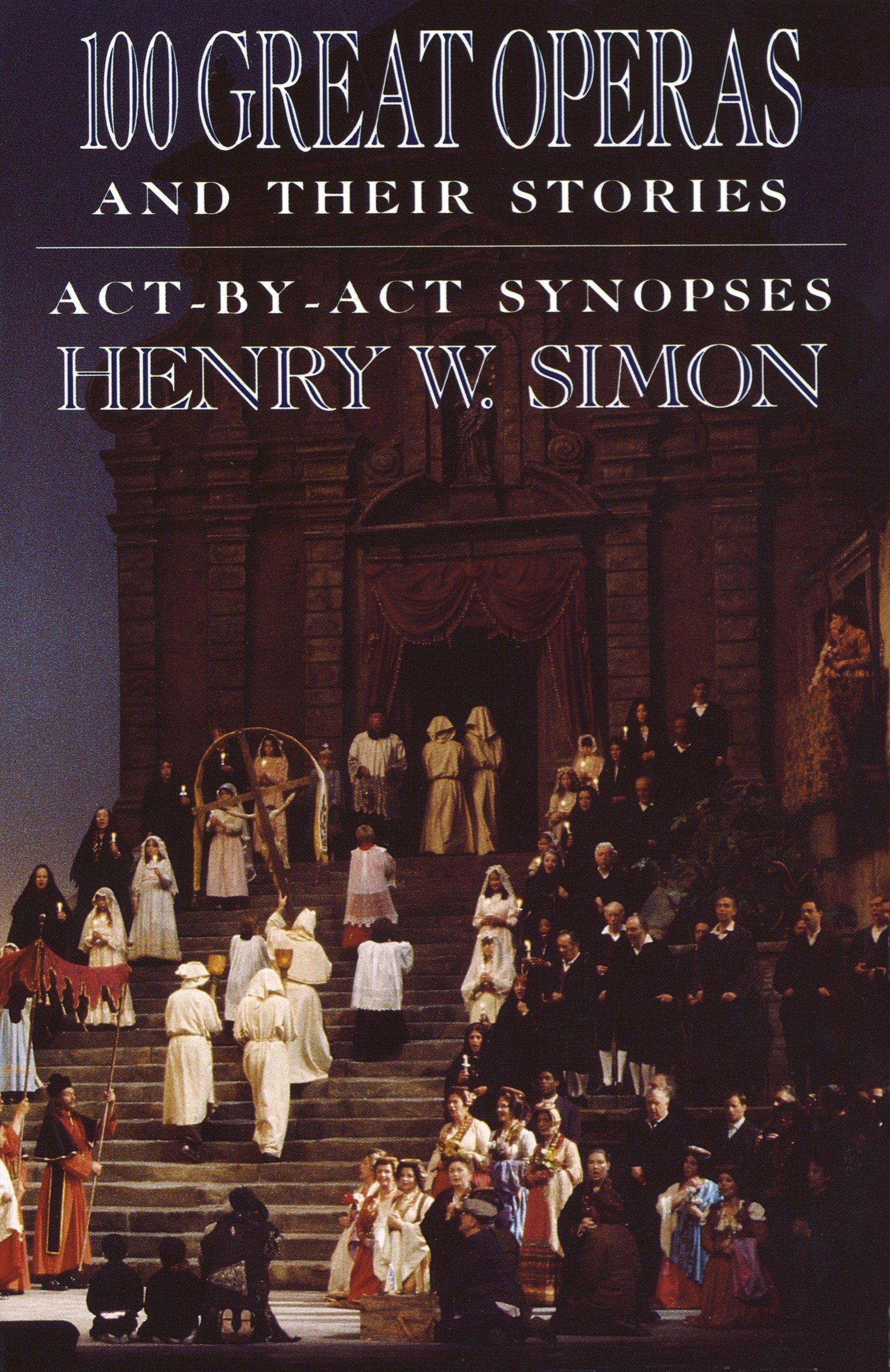 Cover: 9780385054485 | 100 Great Operas and Their Stories | Act-By-ACT Synopses | Simon