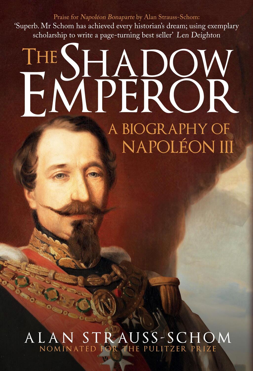 Cover: 9781445684192 | The Shadow Emperor | A Biography of Napoleon III | Alan Strauss-Schom