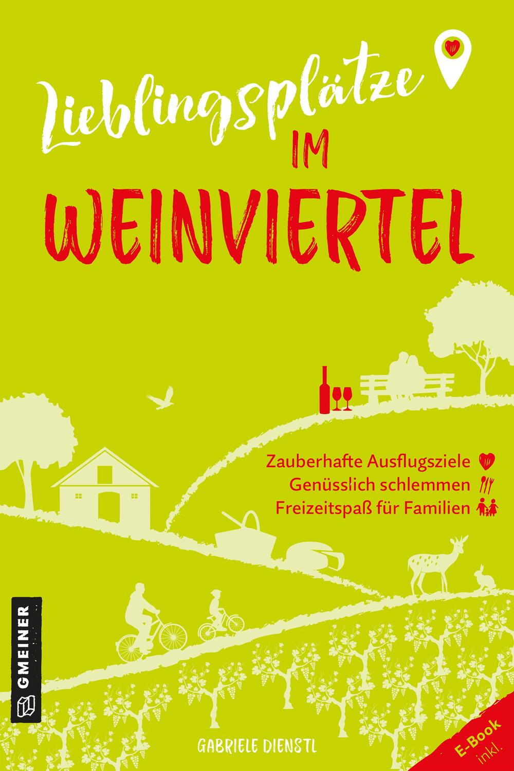 Cover: 9783839206201 | Lieblingsplätze im Weinviertel | Aktual. Neuausgabe 2024 | Dienstl