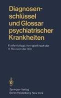 Cover: 9783540098409 | Diagnosenschlüssel und Glossar psychiatrischer Krankheiten | Buch | xx