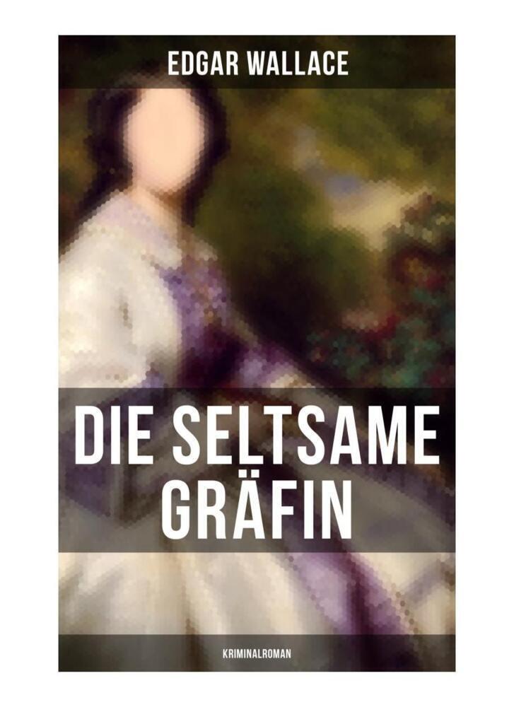 Cover: 9788027249930 | Die seltsame Gräfin: Kriminalroman | Edgar Wallace | Taschenbuch