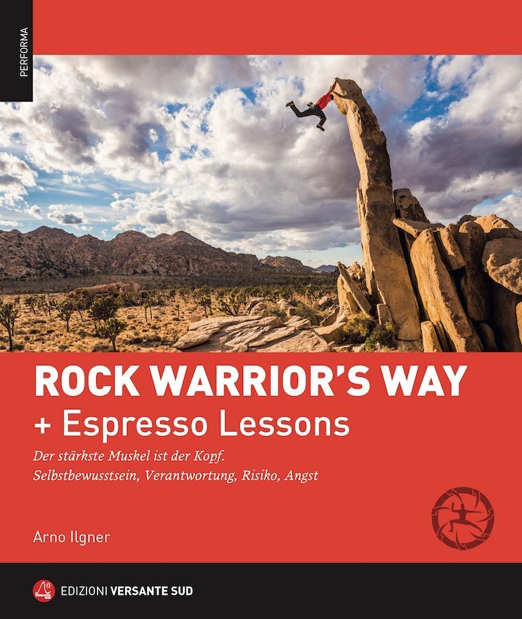 Cover: 9788855470513 | Rock Warrior's Way | Der stärkste Muskel ist der Kopf | Arno Ilgner