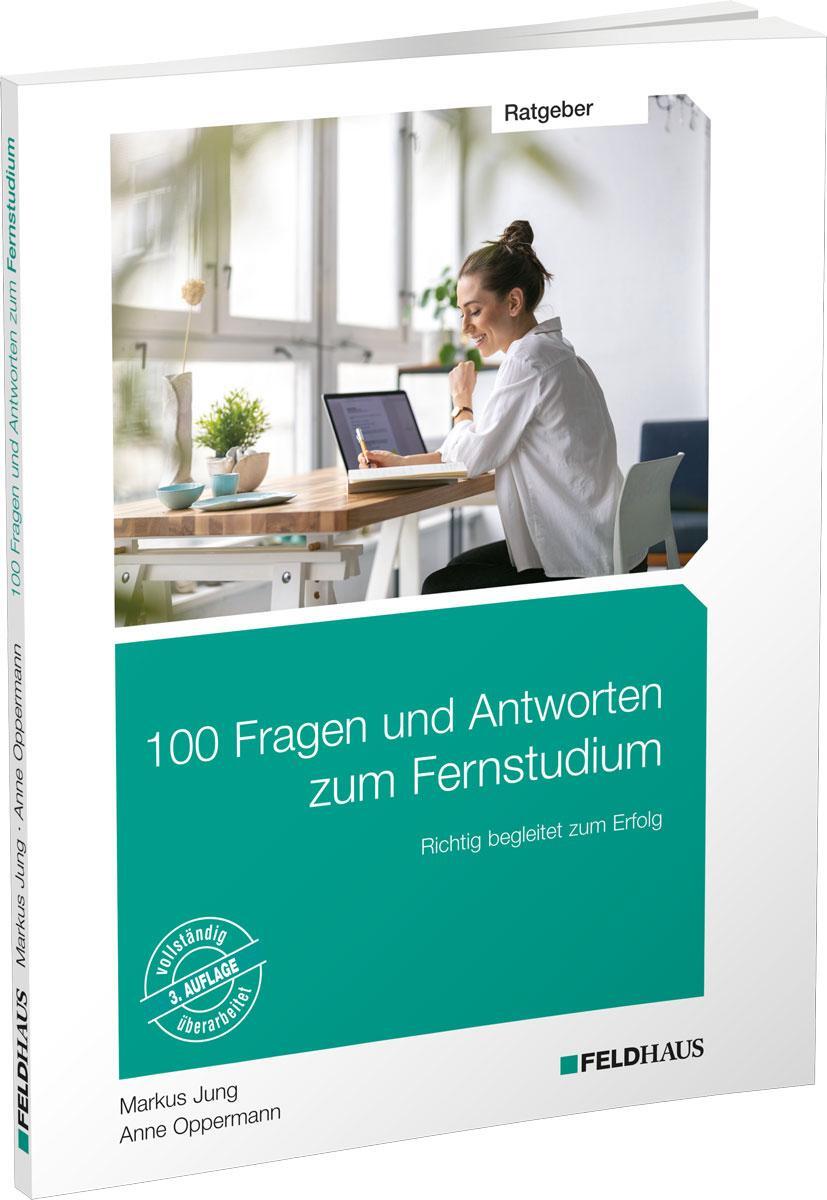 Cover: 9783882647570 | 100 Fragen und Antworten zum Fernstudium | Markus Jung (u. a.) | Buch