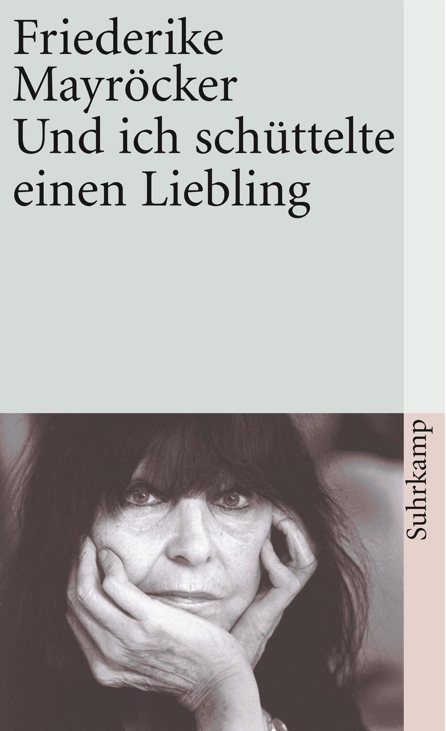 Cover: 9783518458228 | Und ich schüttelte einen Liebling | Friederike Mayröcker | Taschenbuch
