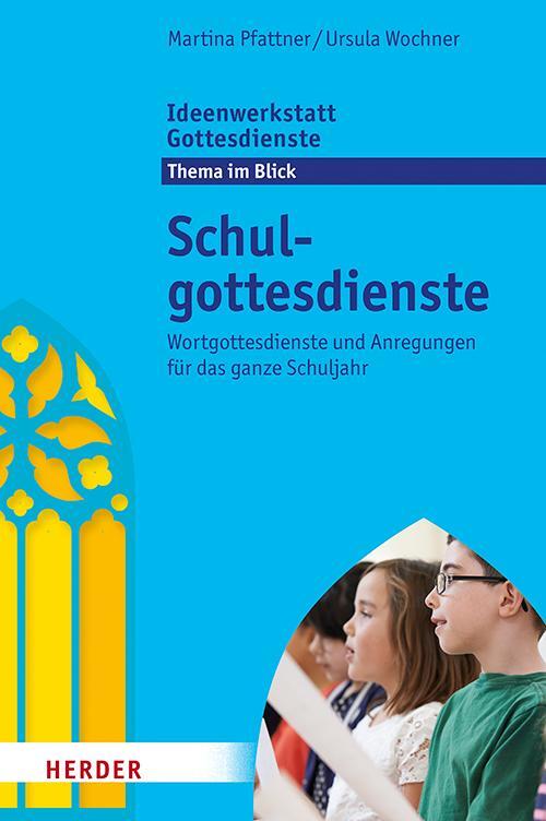 Cover: 9783451410420 | Schulgottesdienste | Ursula Wochner (u. a.) | Taschenbuch | Deutsch