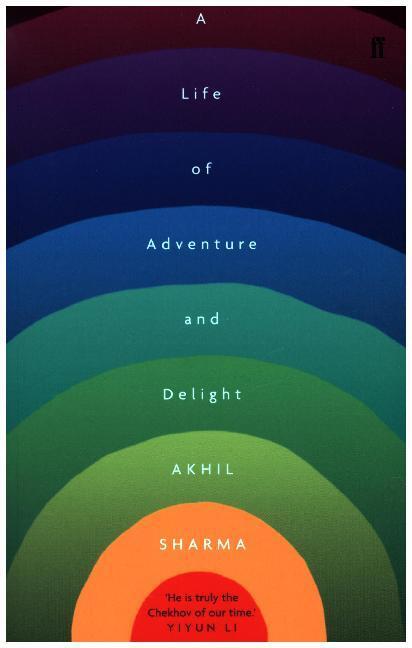 Cover: 9780571326310 | A Life of Adventure and Delight | Akhil Sharma | Taschenbuch | 2017