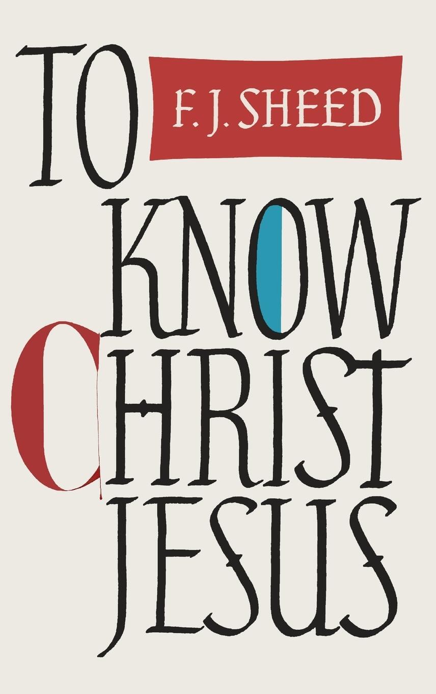 Cover: 9781684226573 | To Know Christ Jesus | Frank J. Sheed | Buch | Englisch | 2022