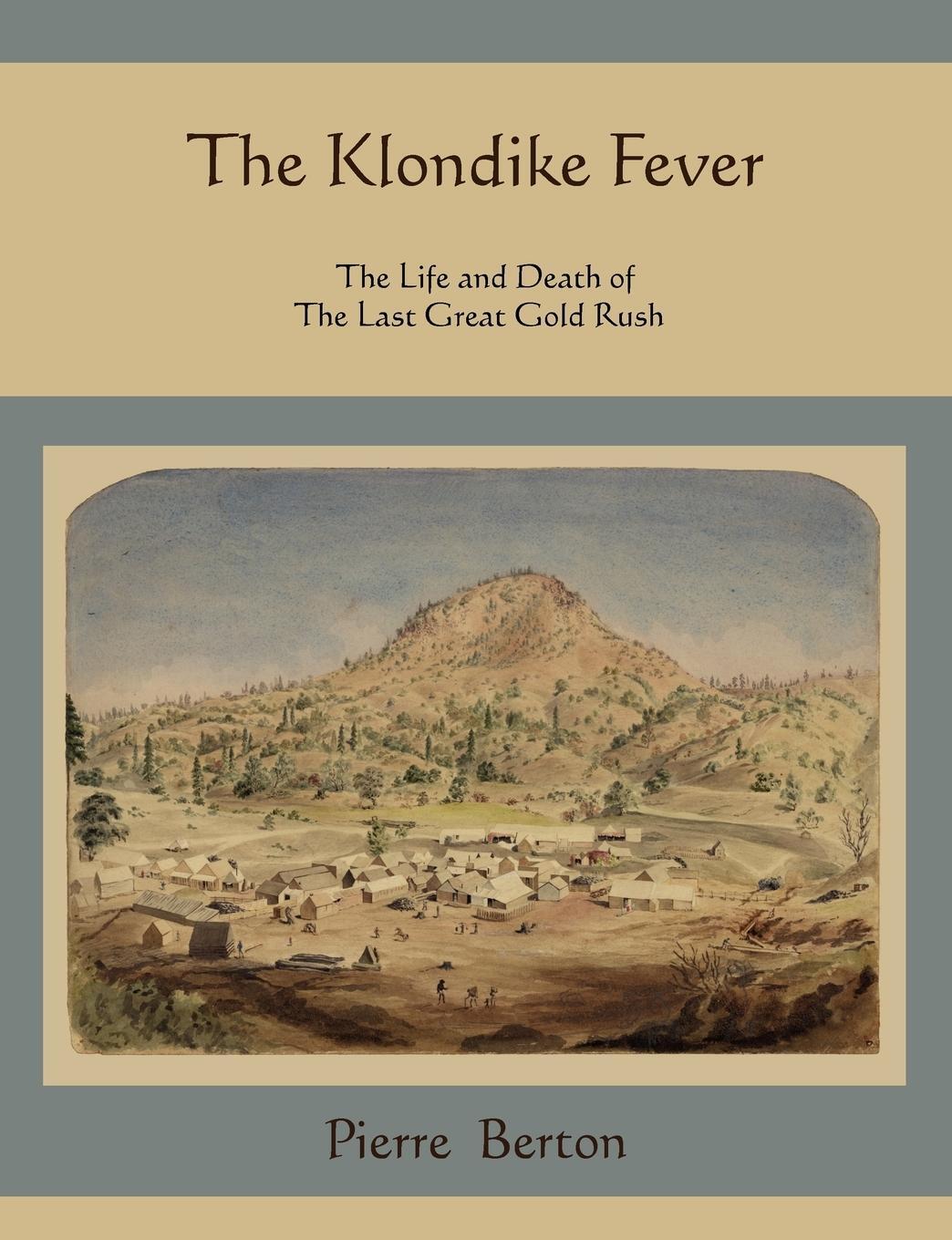 Cover: 9781578989645 | The Klondike Fever | The Life and Death of the Last Great Gold Rush