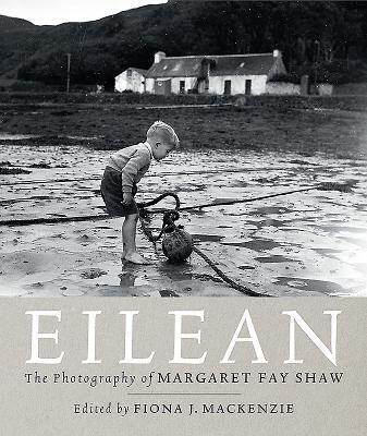 Cover: 9781780275536 | Eilean | The Island Photography of Margaret Fay Shaw | Shaw | Buch