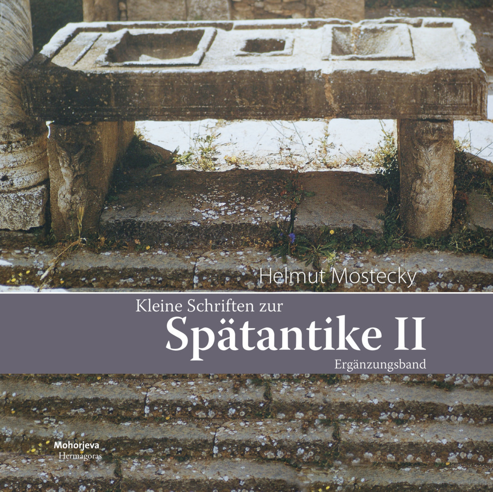 Cover: 9783708611990 | Kleine Schriften zur Spätantike II | Ergänzungsband | Helmut Mostecky