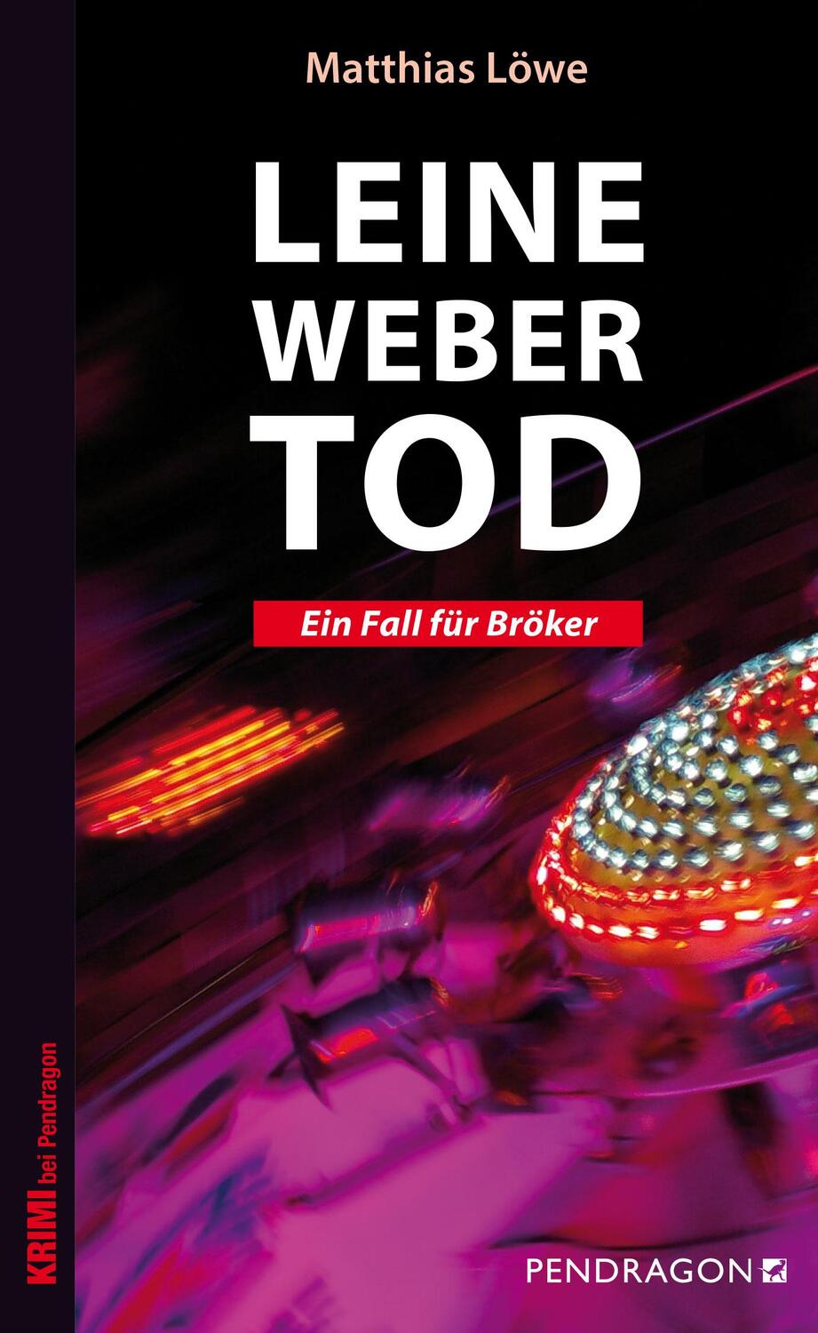 Cover: 9783865326591 | Leinewebertod | 5. Fall für Bröker | Matthias Löwe | Taschenbuch