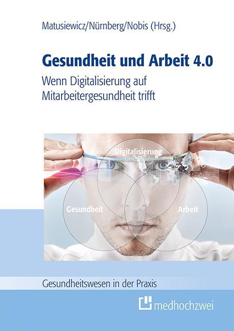 Cover: 9783862164134 | Gesundheit und Arbeit 4.0 | David Matusiewicz (u. a.) | Buch | Deutsch
