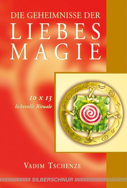 Cover: 9783898452526 | Die Geheimnisse der Liebesmagie | 10 x 13 lichtvolle Rituale | Buch