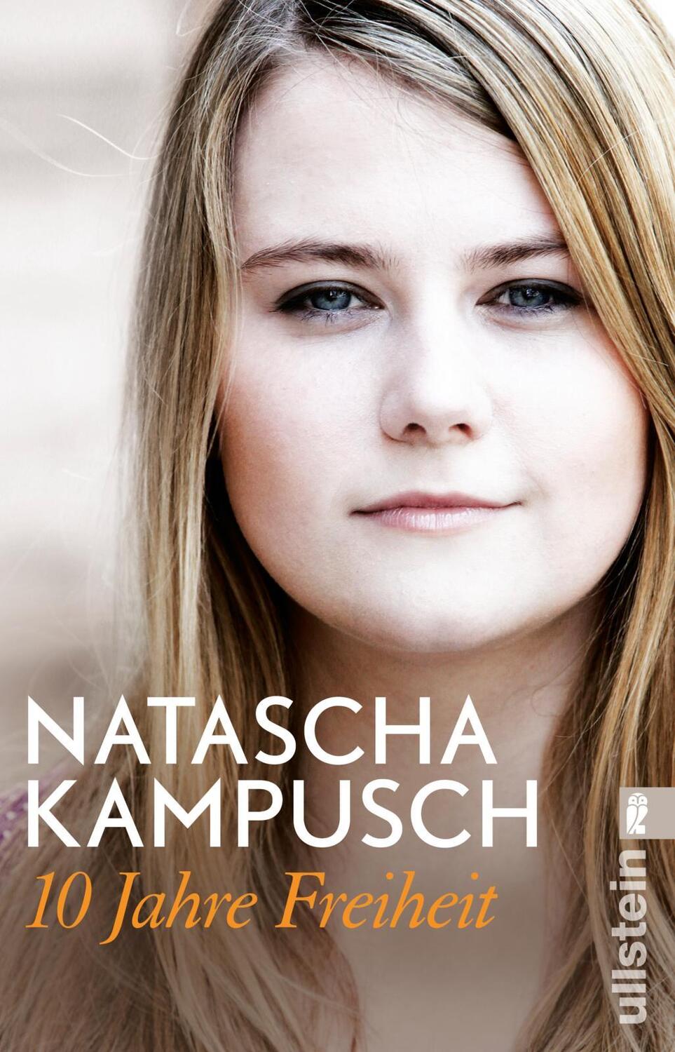 Cover: 9783548377285 | 10 Jahre Freiheit | Natascha Kampusch (u. a.) | Taschenbuch | Deutsch