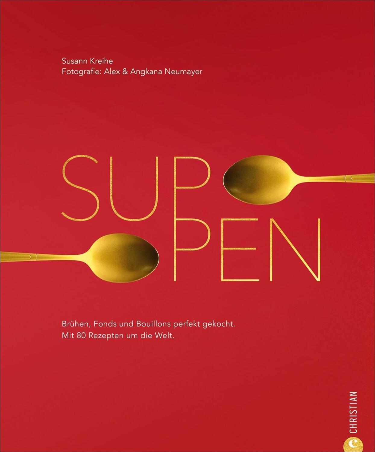 Cover: 9783959615068 | Suppen | Susann Kreihe | Buch | Deutsch | 2020 | Christian Verlag GmbH