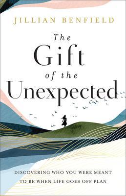 Cover: 9780764240492 | The Gift of the Unexpected - Discovering Who You Were Meant to Be...
