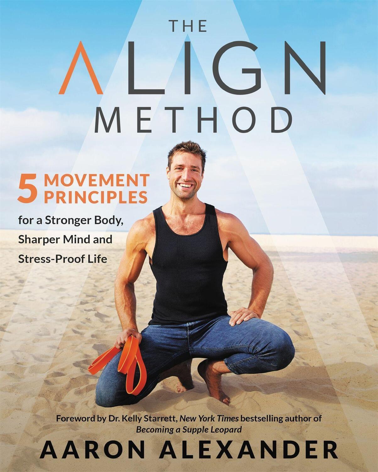 Cover: 9781538716144 | The Align Method: 5 Movement Principles for a Stronger Body,...