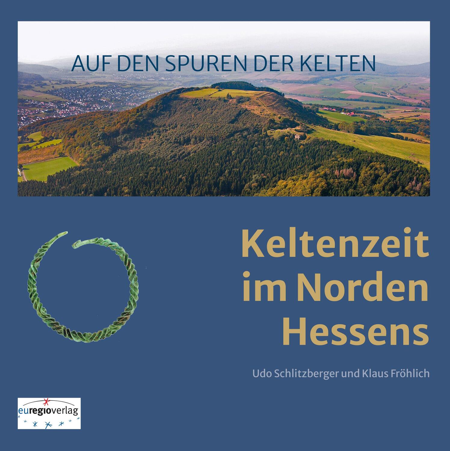 Cover: 9783933617941 | AUF DEN SPUREN DER KELTEN | Keltenzeit im Norden Hessens | Taschenbuch