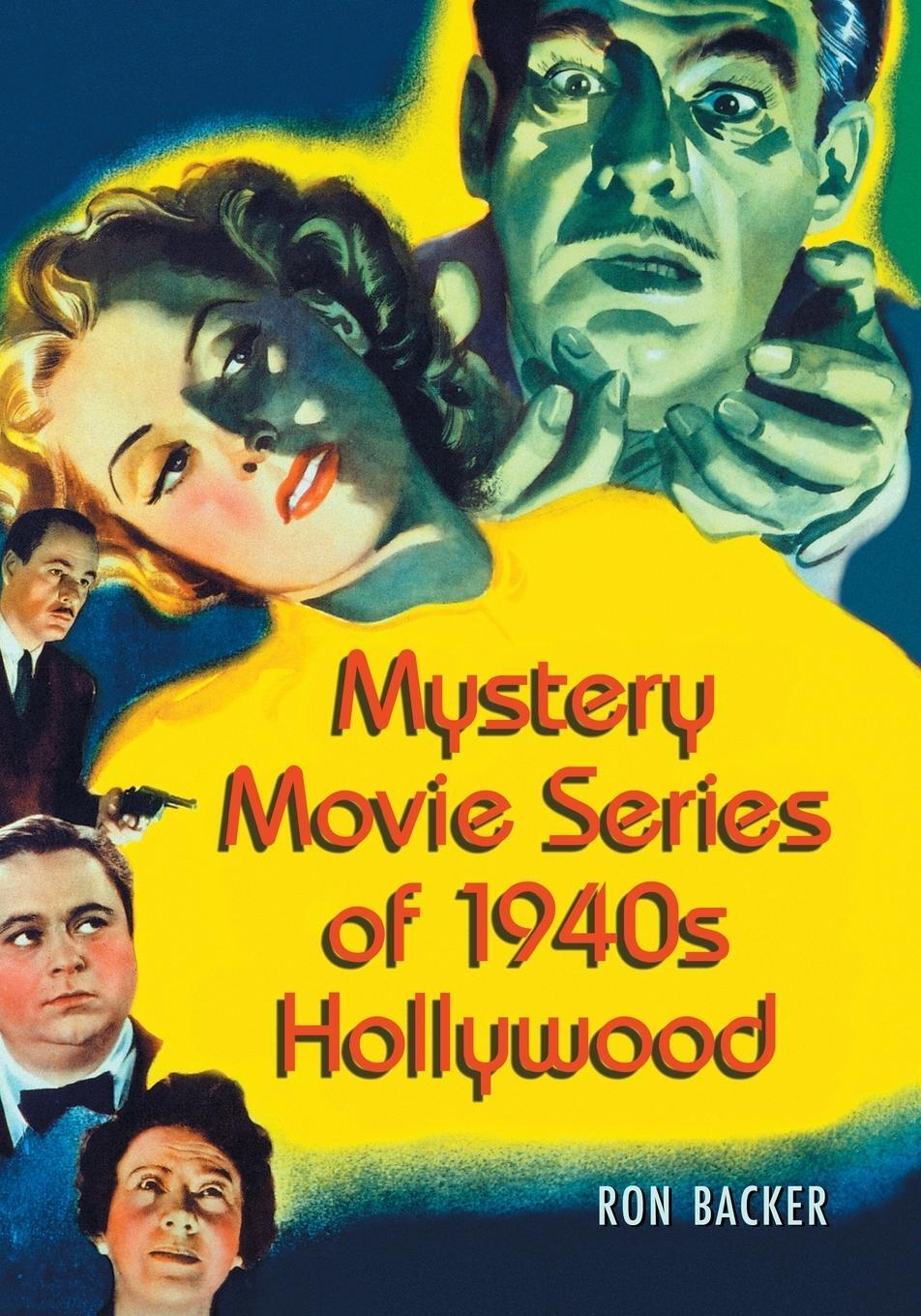 Cover: 9780786448647 | Mystery Movie Series of 1940s Hollywood | Ron Backer | Taschenbuch