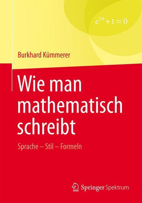 Cover: 9783658015756 | Wie man mathematisch schreibt | Sprache - Stil - Formeln | Kümmerer