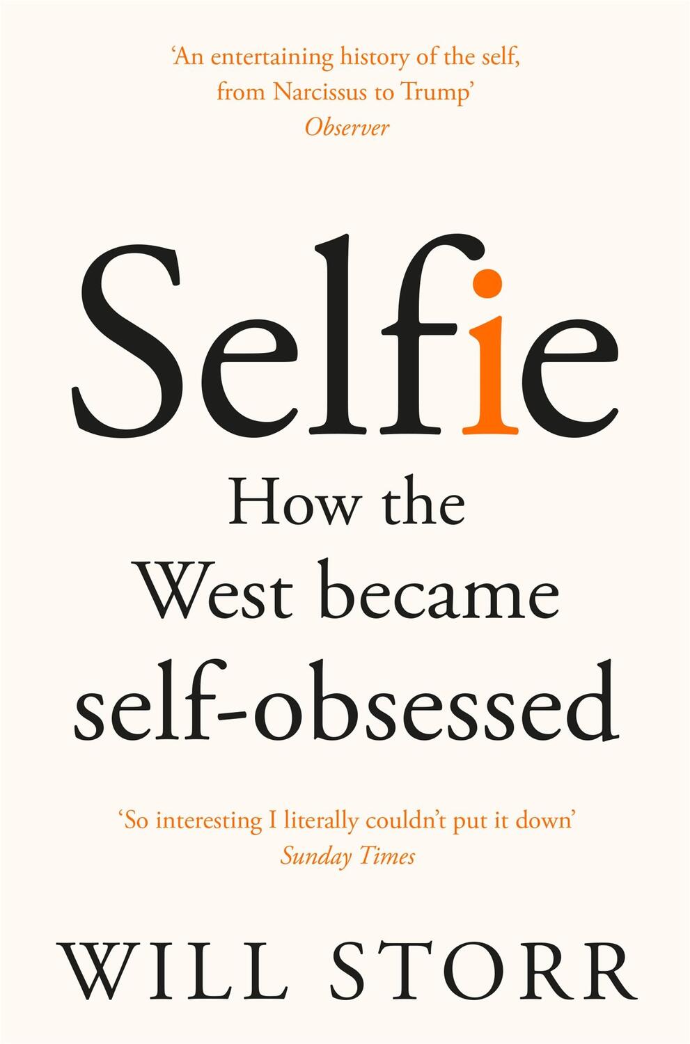 Cover: 9781447283669 | Selfie | How the West Became Self-Obsessed | Will Storr | Taschenbuch