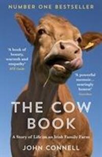 Cover: 9781783784189 | The Cow Book | A Story of Life on an Irish Family Farm | John Connell