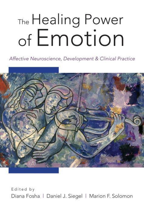 Cover: 9780393705485 | The Healing Power of Emotion: Affective Neuroscience, Development...