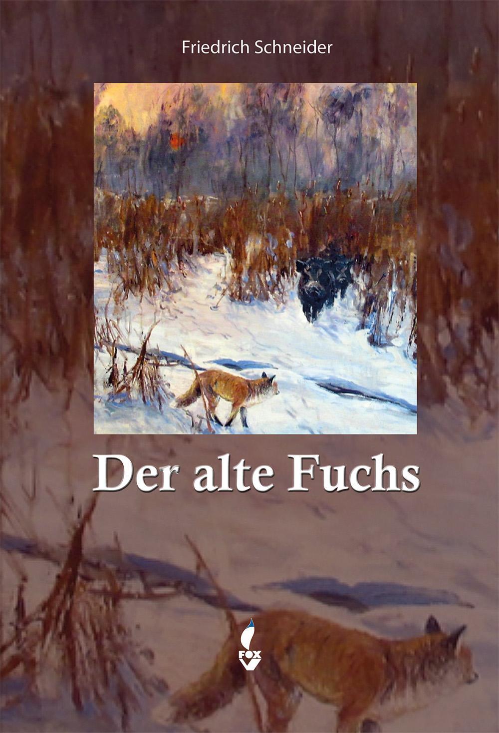 Cover: 9783946324621 | Der alte Fuchs | Friedrich Schneider | Buch | 168 S. | Deutsch | 2023