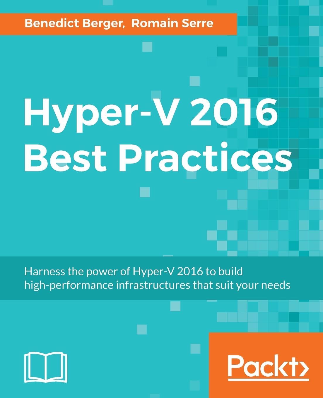 Cover: 9781785883392 | Hyper-V 2016 Best Practices | Benedict Berger (u. a.) | Taschenbuch