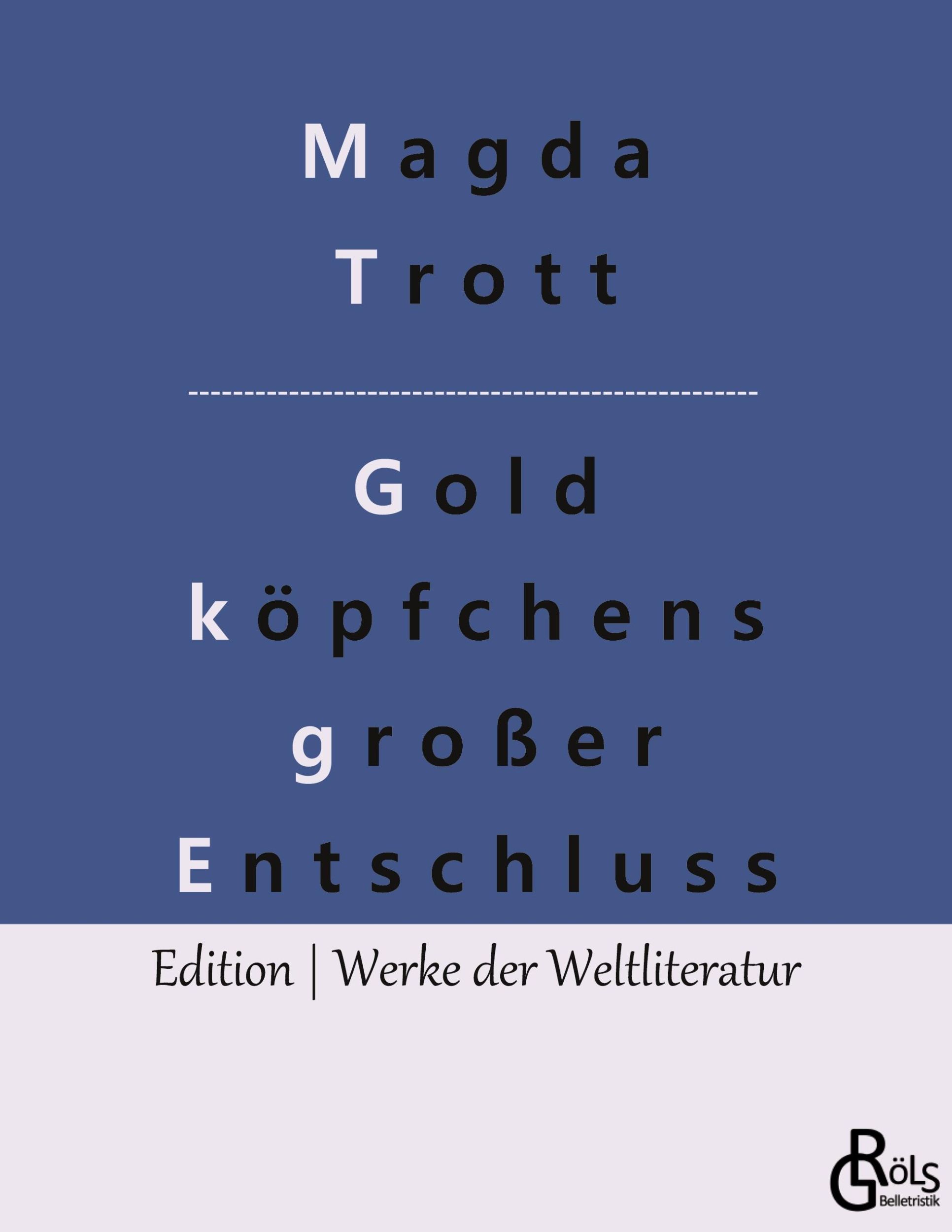 Cover: 9783988283634 | Goldköpfchens großer Entschluss | Magda Trott | Taschenbuch | 148 S.