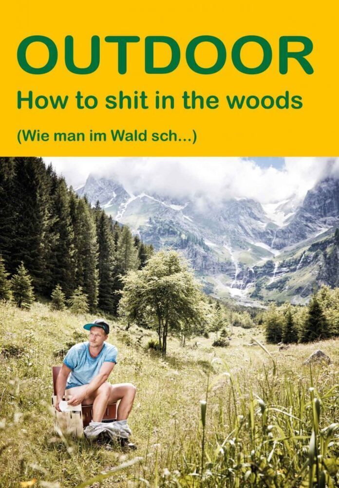 Cover: 9783866866720 | How to shit in the woods | (Wie man im Wald sch...) | Peters (u. a.)
