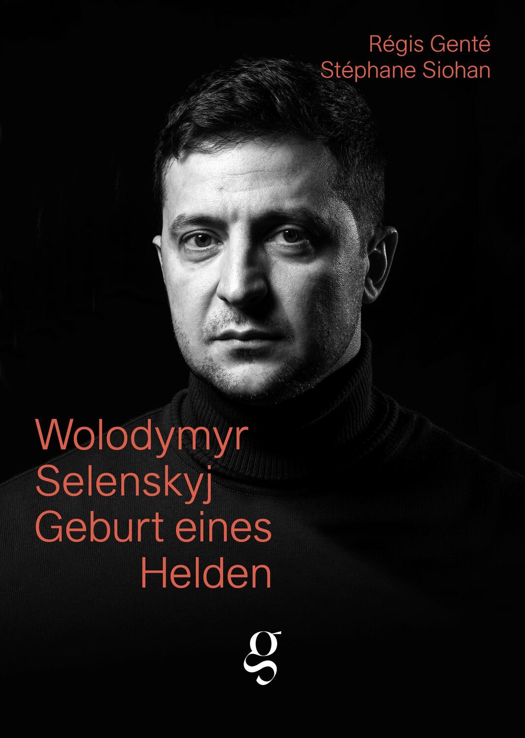 Cover: 9783907320198 | Wolodymyr Selenskyj | Geburt eines Helden | Genté Régis (u. a.) | Buch