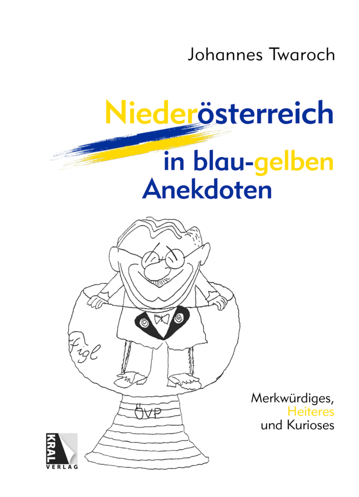 Cover: 9783990248935 | Niederösterreich in blau-gelben Anekdoten | Johannes Twaroch | Buch