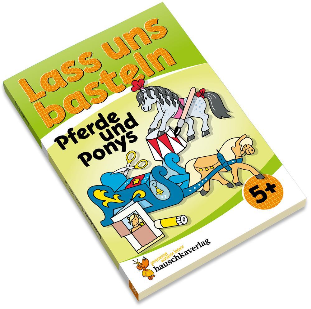 Bild: 9783881005555 | Lass uns basteln - Bastelbuch ab 5 Jahre - Pferde und Ponys | Buch