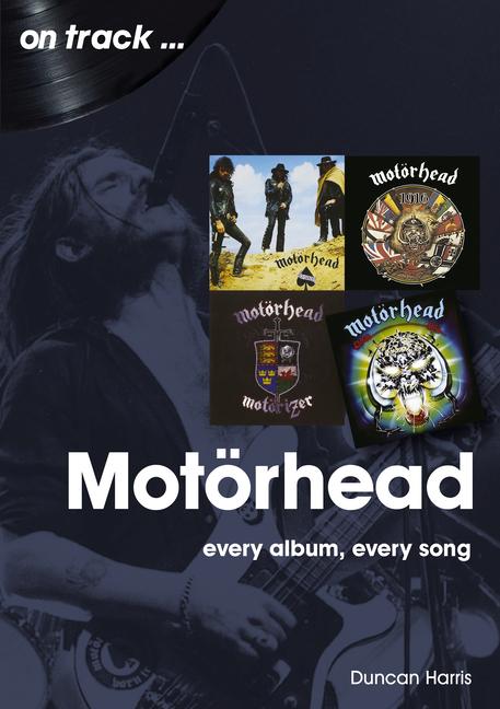 Cover: 9781789521733 | Motorhead On Track | Every Album, Every Song | Duncan Harris | Buch