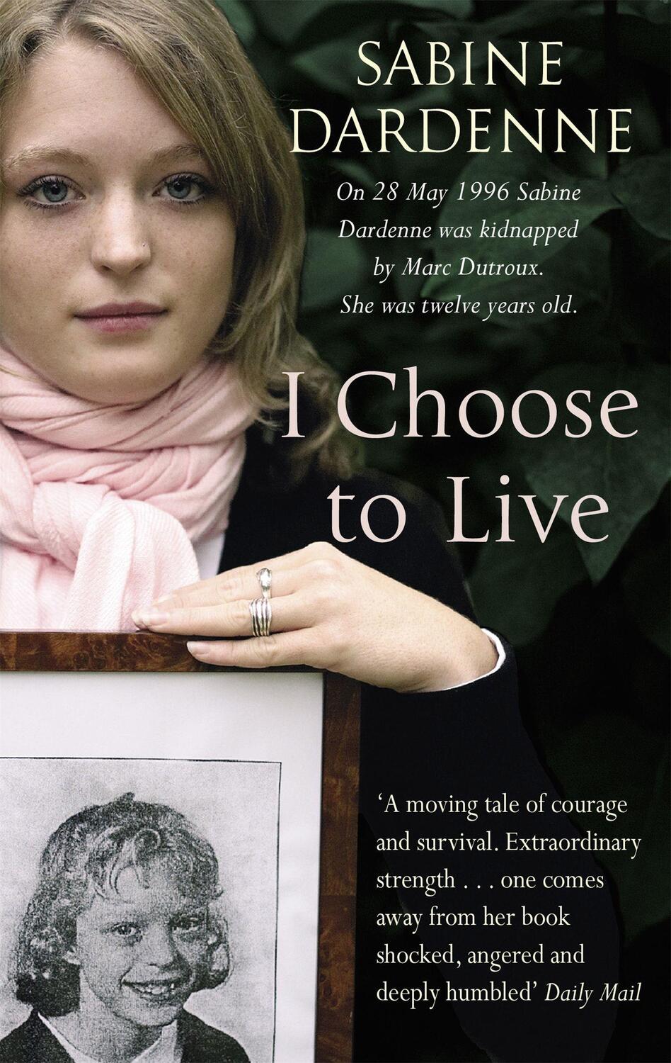Cover: 9781844082681 | I Choose To Live | Sabine Dardenne | Taschenbuch | Englisch | 2006