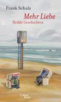 Cover: 9783869710112 | Mehr Liebe | Heikle Geschichten | Frank Schulz | Buch | 304 S. | 2010