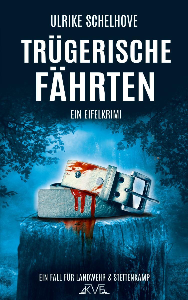 Cover: 9783981702316 | Trügerische Fährten - Ein Eifel-Krimi | Ulrike Schelhove | Taschenbuch