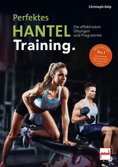 Cover: 9783613509641 | Perfektes Hanteltraining | Die effektivsten Übungen und Programme