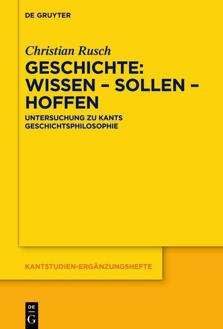 Cover: 9783111149776 | Geschichte: Wissen - Sollen - Hoffen | Christian Rusch | Buch | 2023