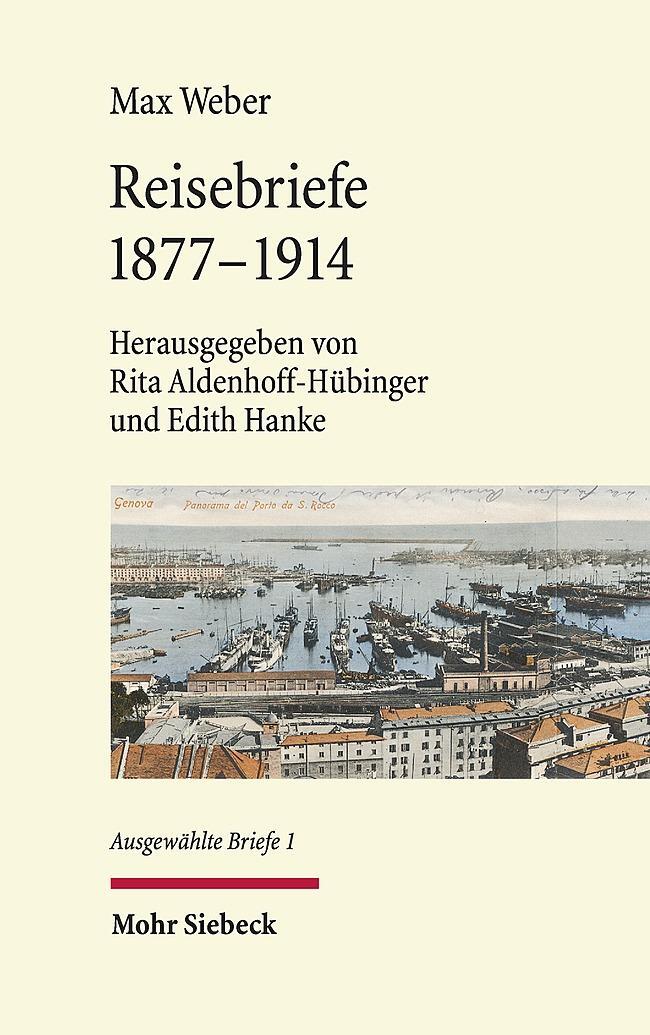 Cover: 9783161564918 | Reisebriefe 1877-1914 | Ausgewählte Briefe I | Max Weber | Buch | 2019