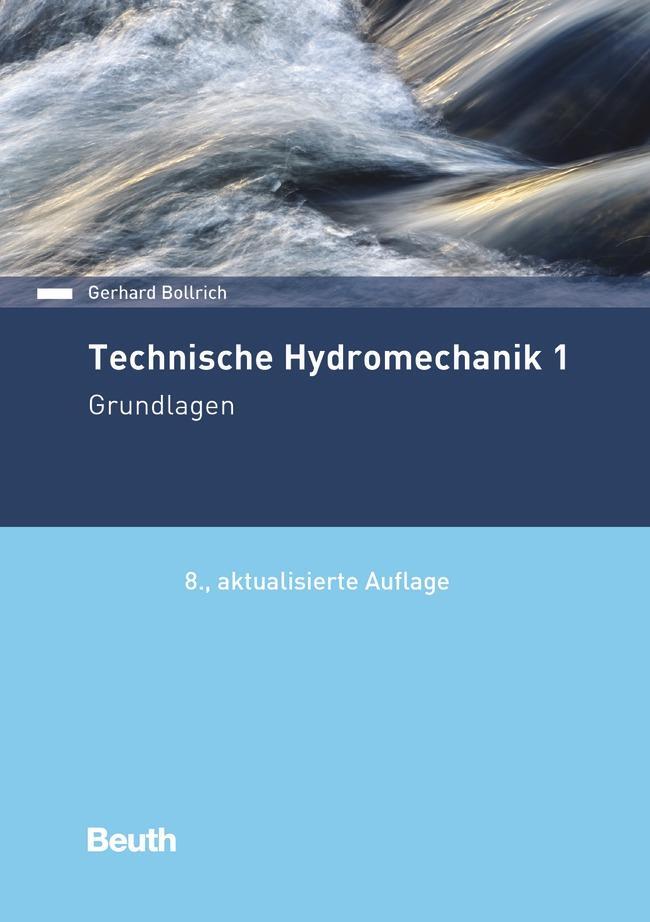 Cover: 9783410291695 | Technische Hydromechanik 1 | Grundlagen | Gerhard Bollrich | Buch