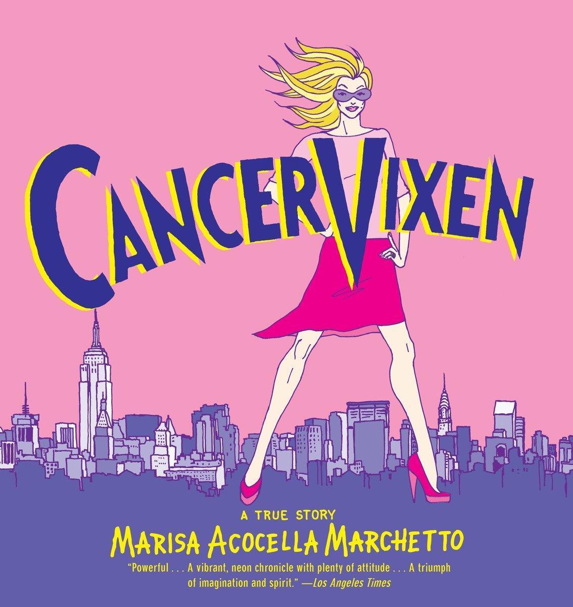 Cover: 9780375714740 | Cancer Vixen: A True Story | Marisa Acocella Marchetto | Taschenbuch