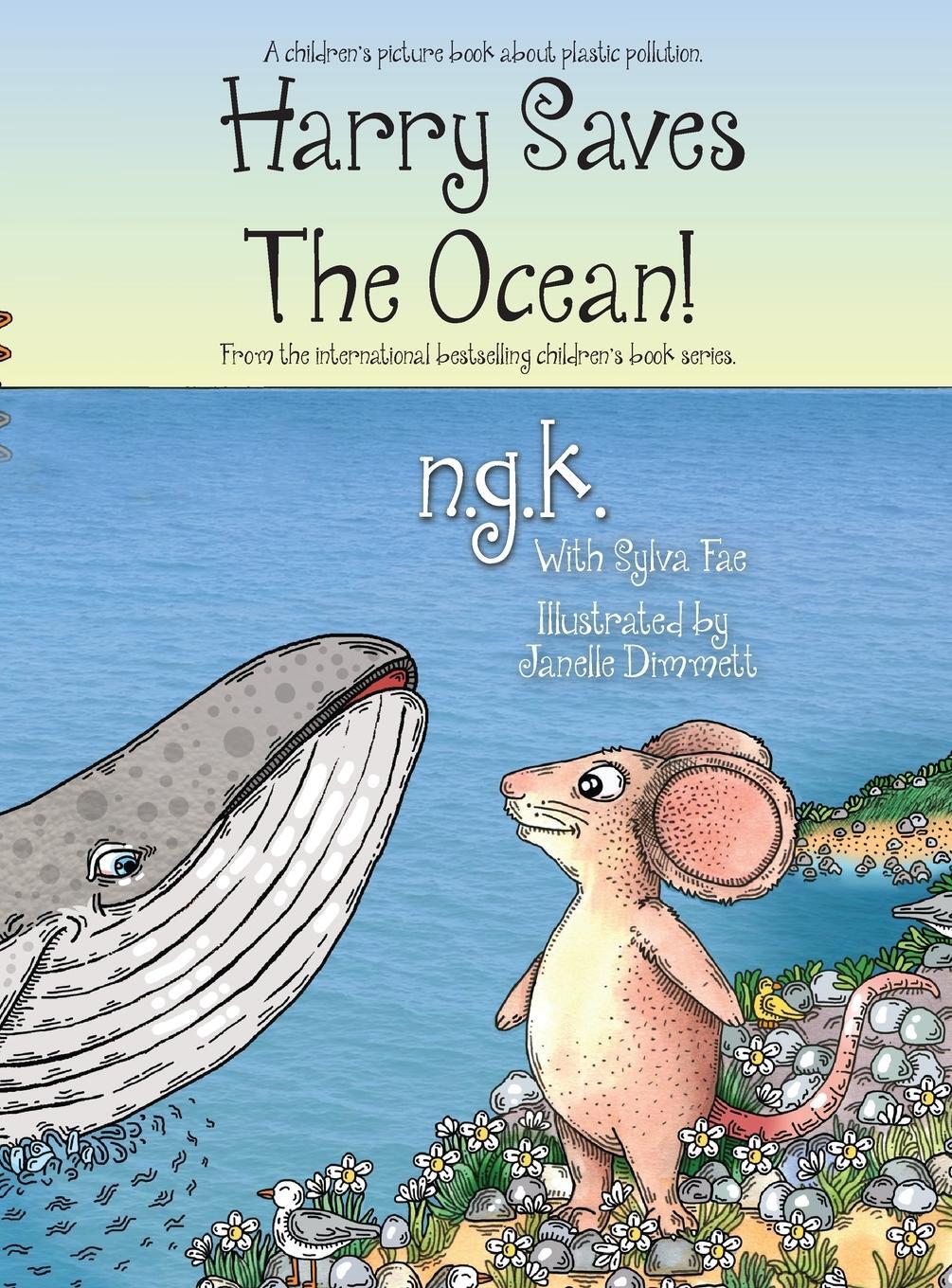 Cover: 9781916081116 | Harry Saves The Ocean! | N G K (u. a.) | Buch | Harry The Happy Mouse