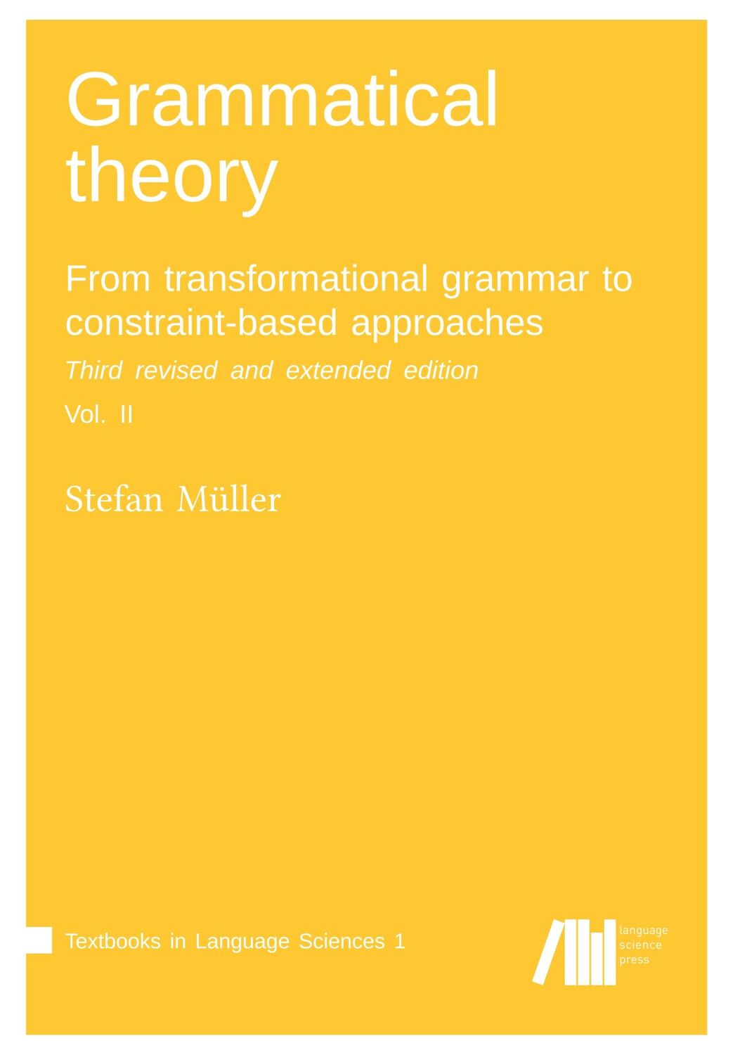 Cover: 9783961102044 | Grammatical theory | Stefan Müller | Taschenbuch | Paperback | 416 S.