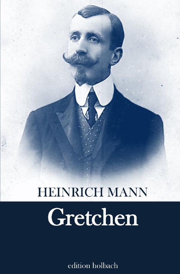 Cover: 9783754125946 | Gretchen | Heinrich Mann | Taschenbuch | 2021 | epubli