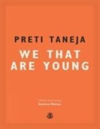 Cover: 9781910296783 | We That Are Young | Preti Taneja | Taschenbuch | Englisch | 2017