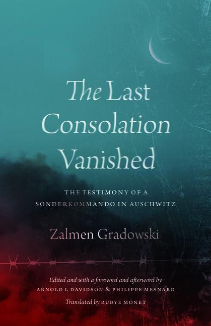 Cover: 9780226636788 | The Last Consolation Vanished | Zalmen Gradowski | Buch | Gebunden