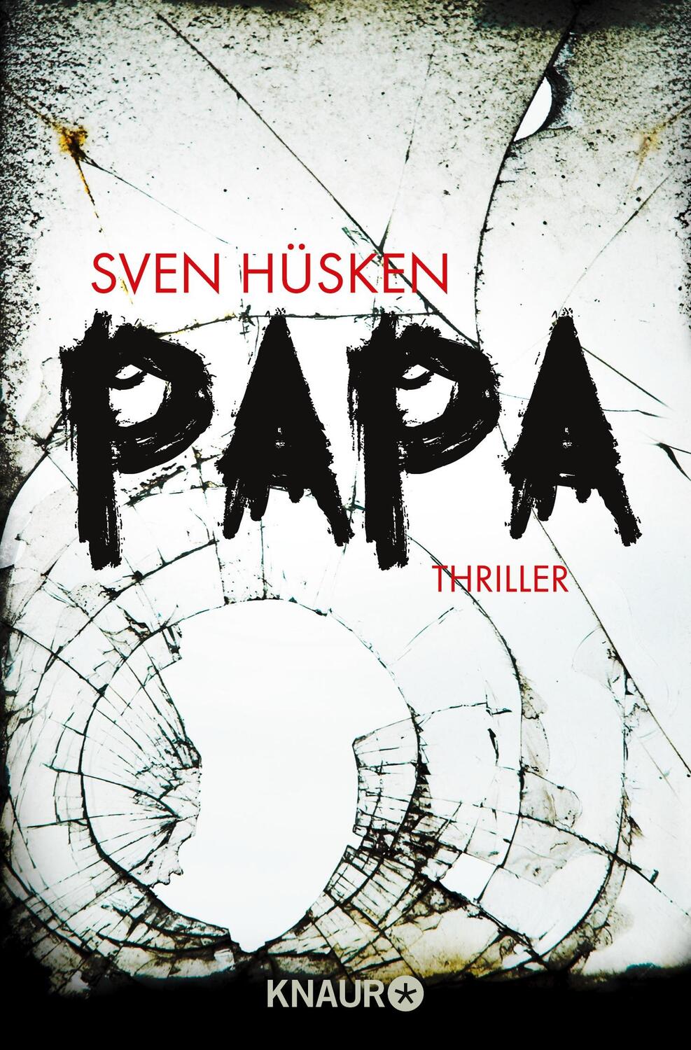 Cover: 9783426517017 | Papa | Thriller | Sven Hüsken | Taschenbuch | Paperback | 380 S.