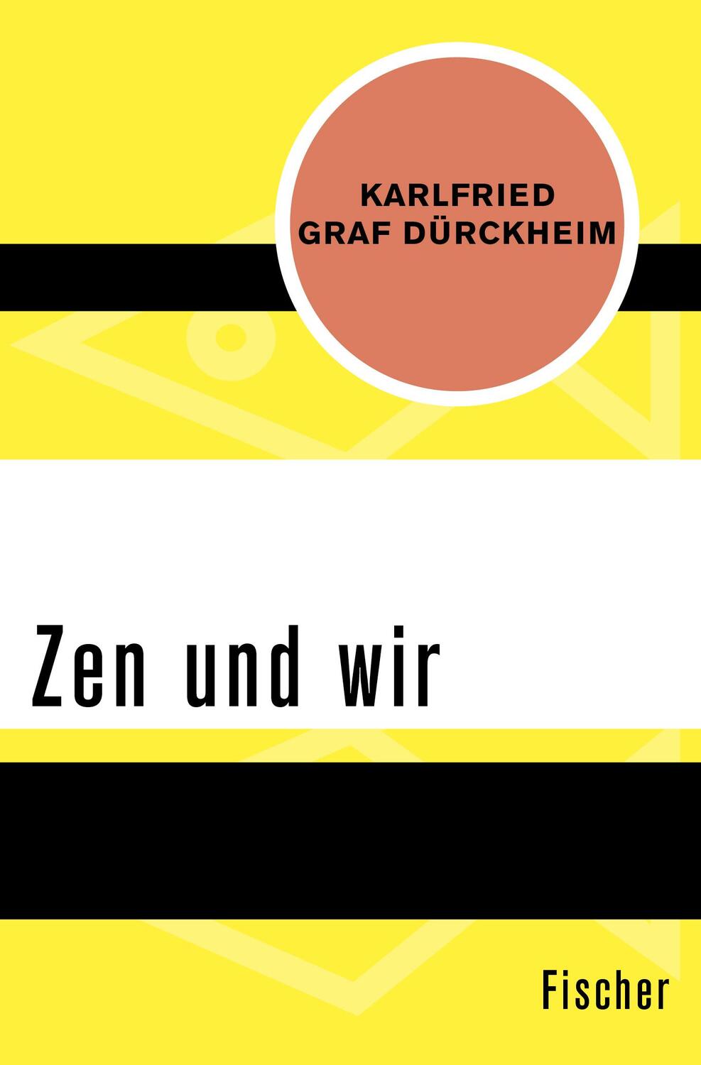 Cover: 9783596309078 | Zen und wir | Karlfried Graf Dürckheim | Taschenbuch | Paperback